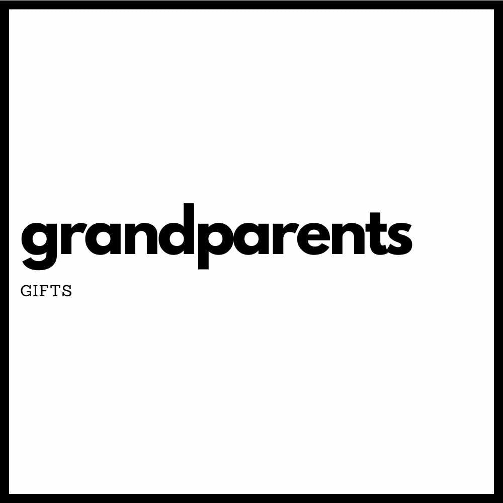 Gifts for Grandparents